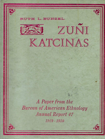 Zuni Katcinas: An Analytical Study (Rio Grande Classic) Bunzel, Ruth Leah - Wide World Maps & MORE!