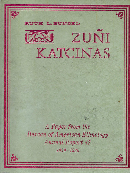 Zuni Katcinas: An Analytical Study (Rio Grande Classic) Bunzel, Ruth Leah - Wide World Maps & MORE!
