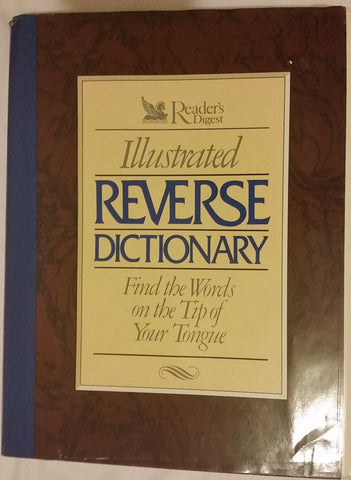 Reader's Digest Illustrated Reverse Dictionary: Find the Words at the Tip of Your Tongue Editors of Reader's Digest - Wide World Maps & MORE!