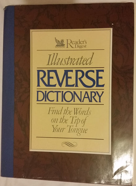 Reader's Digest Illustrated Reverse Dictionary: Find the Words at the Tip of Your Tongue Editors of Reader's Digest - Wide World Maps & MORE!