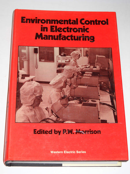 Environmental Control in Electrical Engineering (Western Electric) [Hardcover] Morrison, P. W. (editor) - Wide World Maps & MORE!