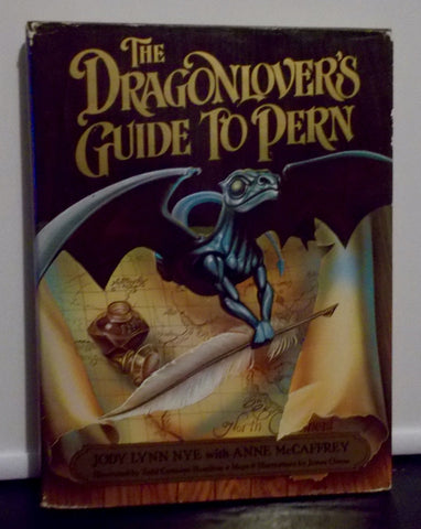 The Dragonlover's Guide to Pern Jody Lynn Nye; Anne McCaffrey; Todd Cameron Hamilton and James Clouse - Wide World Maps & MORE!