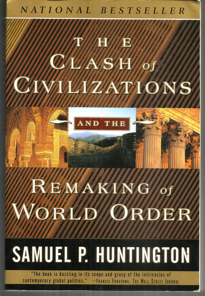 The Clash of Civilizations and the Remaking of World Order Huntington, Samuel P. - Wide World Maps & MORE!