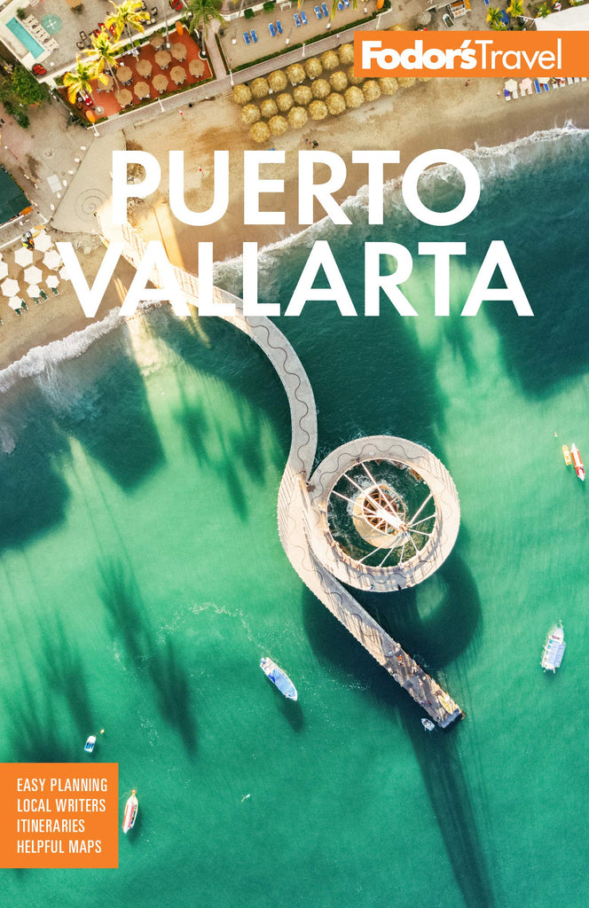 Fodor?s Puerto Vallarta: With Guadalajara & the Riviera Nayarit (Full-color Travel Guide) Fodor's Travel Guides - Wide World Maps & MORE!