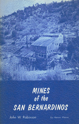 Mines of the San Bernardinos Robinson, John W. - Wide World Maps & MORE!