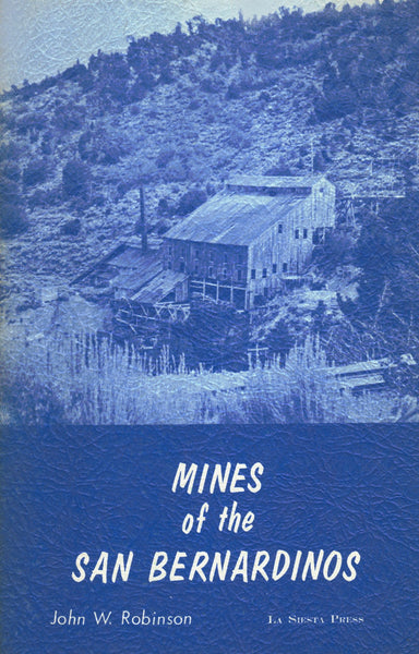 Mines of the San Bernardinos Robinson, John W. - Wide World Maps & MORE!