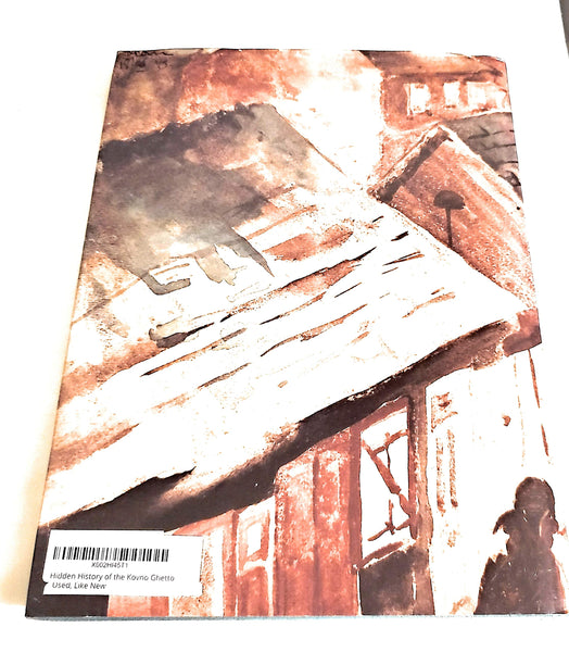 Hidden History of the Kovno Ghetto Dennis B. Klein and United States Holocaust Memorial Museum - Wide World Maps & MORE!