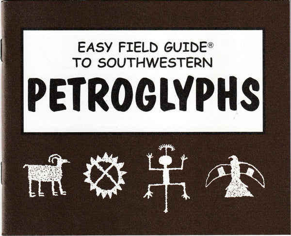 Easy Field Guide to Southwestern Petroglyphs [Staple Bound] Deer Valley Petroglyph Preserve - Wide World Maps & MORE!