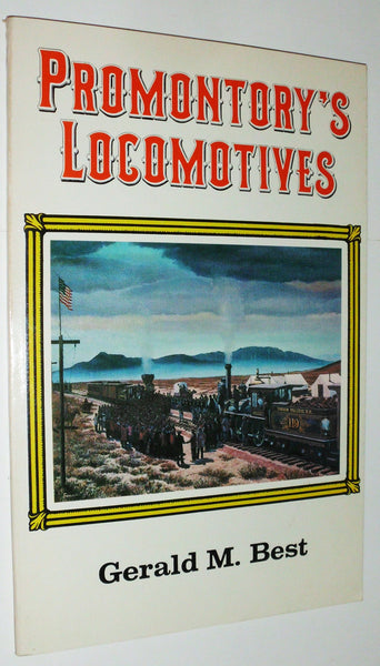 Promontory's locomotives Best, Gerald M - Wide World Maps & MORE!