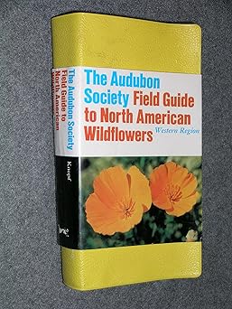 The National Audubon Society Field Guide to North American Wildflowers: Western Region Richard Spellenberg - Wide World Maps & MORE!