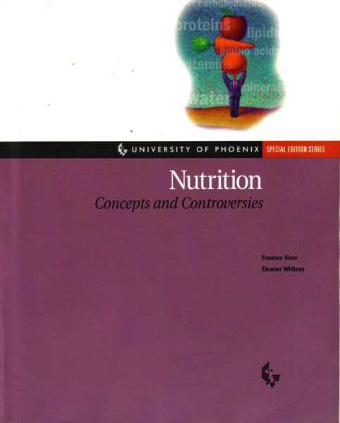 Nutrition: Concepts and Controversies (University of Phoenix Special Edition Series) [Paperback] Frances Sizer, Eleanor Whitney - Wide World Maps & MORE!