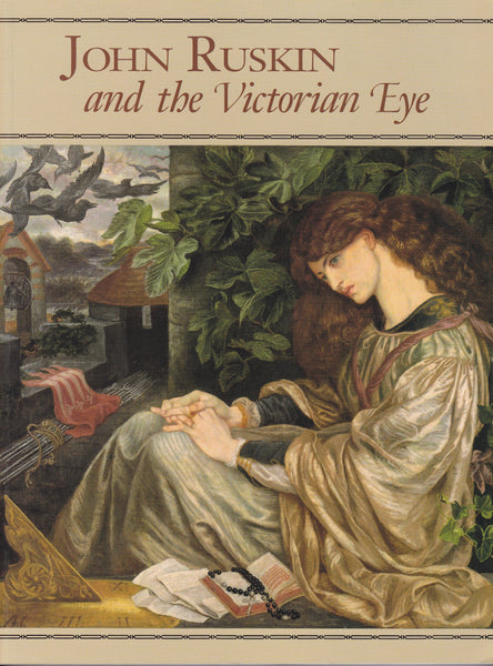 John Ruskin and the Victorian Eye [Paperback] Casteras, Susan P.; Gordon, Susan Phelps and Gully, Anthony Lacy - Wide World Maps & MORE!