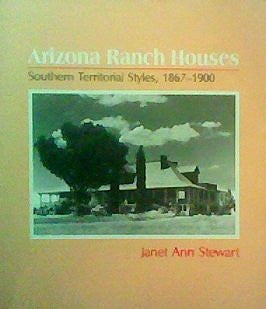 Arizona Ranch Houses: Southern Territorial Styles, 1867-1900 - Wide World Maps & MORE! - Book - Wide World Maps & MORE! - Wide World Maps & MORE!