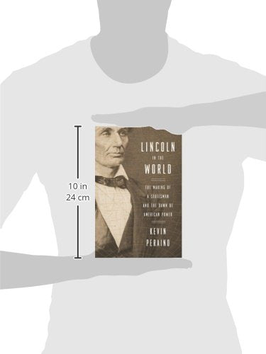 Lincoln in the World: The Making of a Statesman and the Dawn of American Power - Wide World Maps & MORE! - Book - Wide World Maps & MORE! - Wide World Maps & MORE!
