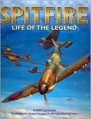 Spitfire - Life of the Legend [Hardcover] Jackson, Robert; foreword by C.R. Spink - Wide World Maps & MORE!