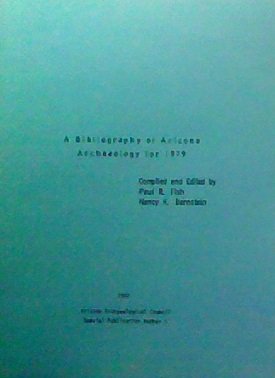 A BIBLIOGRAPHY OF ARIZONA ARCHAEOLOGY FOR 1979. Arizona Archaeological Council Special Publication Number 1. - Wide World Maps & MORE! - Book - Wide World Maps & MORE! - Wide World Maps & MORE!