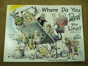 Where Do You Draw the Line? [Paperback] BENSON, Steve. (SIGNED) Foreword by Bil Keane. Edited by Richard Lessner. - Wide World Maps & MORE!