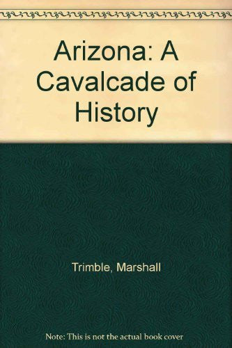 Arizona: A Cavalcade of History - Wide World Maps & MORE! - Book - Brand: Treasure Chest Pubns - Wide World Maps & MORE!