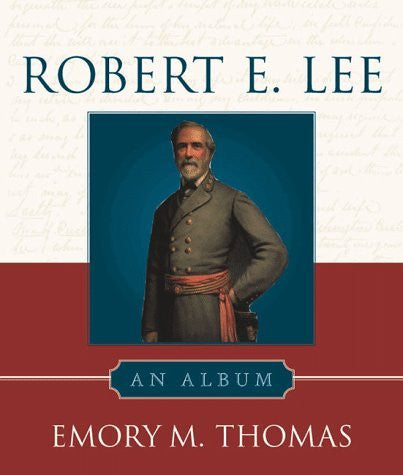 Robert E. Lee: An Album - Wide World Maps & MORE! - Book - Wide World Maps & MORE! - Wide World Maps & MORE!