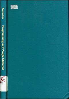 Programming as if People Mattered: Friendly Programs, Software Engineering, and Other Noble Delusions (Princeton Legacy Library, 177) - Wide World Maps & MORE!