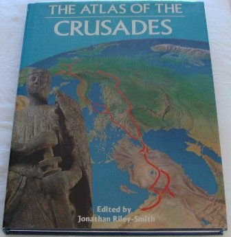 The Atlas of the Crusades - Wide World Maps & MORE! - Book - Wide World Maps & MORE! - Wide World Maps & MORE!