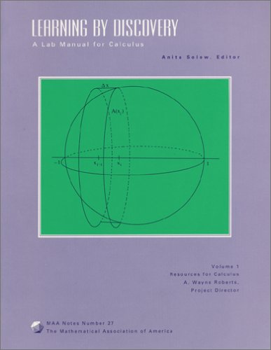 Learning by Discovery: A Lab Manual for Calculus (Classroom Resource Materials) (Volume 1) Solow, Anita E. - Wide World Maps & MORE!