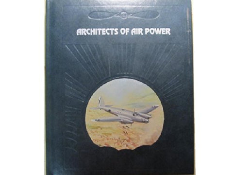 Architects of Air Power (The Epic of Flight Ser.) [Hardcover] Nevin, David ; Time Life - Wide World Maps & MORE!
