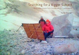 Tony Foster Searching for a Bigger Subject, watercolour diaries from Everest and the Grand Canyon - Wide World Maps & MORE!
