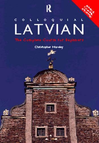 Colloquial Latvian: The Complete Course for Beginners (Colloquial Series) Moseley, Christopher - Wide World Maps & MORE!