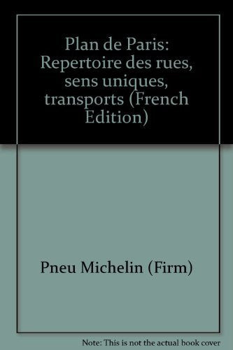 Plan de Paris: Repertoire des rues, sens uniques, transports (French Edition) - Wide World Maps & MORE! - Book - Wide World Maps & MORE! - Wide World Maps & MORE!