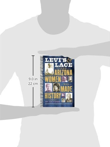 Levi's & Lace: Arizona Women Who Made History - Wide World Maps & MORE! - Book - Rio Nuevo Publishers - Wide World Maps & MORE!