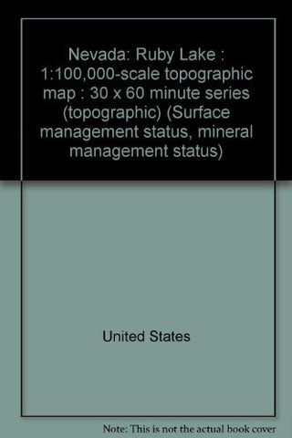 Nevada: Ruby Lake : 1:100,000-scale topographic map : 30 x 60 minute series (topographic) (Surface management status, mineral management status) - Wide World Maps & MORE! - Book - Wide World Maps & MORE! - Wide World Maps & MORE!