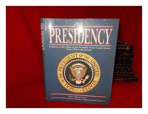 The Presidency ~ A History of the Office of the President of the United States from 1789 to the Present (Clinton) - Wide World Maps & MORE! - Book - Wide World Maps & MORE! - Wide World Maps & MORE!
