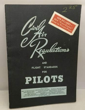 Civil Air Regulations And Flight Standards For Pilots 18th Edition (July 1957) - Wide World Maps & MORE! - Book - Wide World Maps & MORE! - Wide World Maps & MORE!