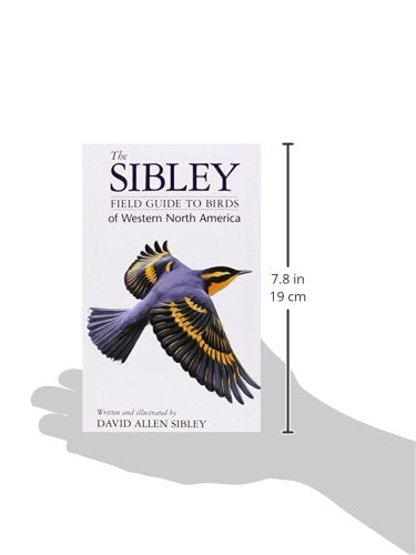 The Sibley Field Guide to Birds of Western North America - Wide World Maps & MORE!