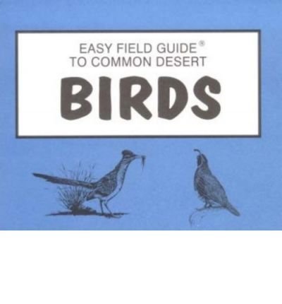 Easy Field Guide Common Desert Birds - Wide World Maps & MORE! - Book - American Traveler Press - Wide World Maps & MORE!