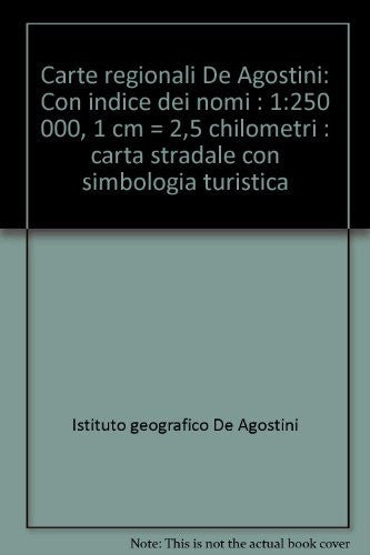 Carte regionali De Agostini: Con indice dei nomi : 1:250 000, 1 cm = 2,5 chilometri : carta stradale con simbologia turistica (Italian Edition) - Wide World Maps & MORE! - Book - Wide World Maps & MORE! - Wide World Maps & MORE!