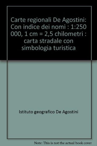 Carte regionali De Agostini: Con indice dei nomi : 1:250 000, 1 cm = 2,5 chilometri : carta stradale con simbologia turistica (Italian Edition) - Wide World Maps & MORE! - Book - Wide World Maps & MORE! - Wide World Maps & MORE!