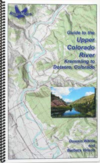 Guide to the Upper Colorado, Kremmling to Dotsero, Colorado - Wide World Maps & MORE!