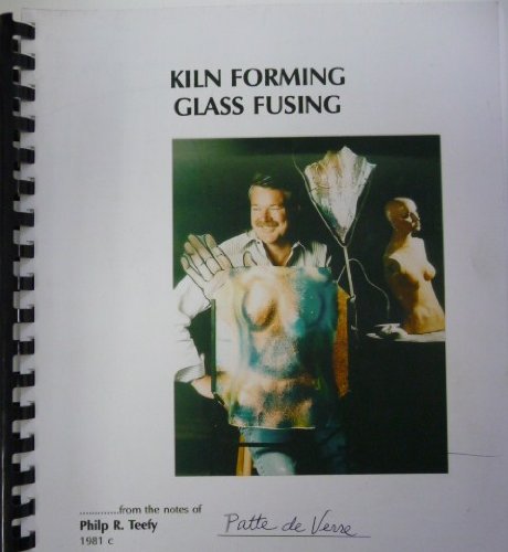 Kiln Forming Glass Fusing [Plastic Comb] Philip R. Teefy - Wide World Maps & MORE!