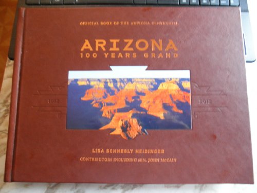 Arizona : 100 Years Grand 1912-2012 - Wide World Maps & MORE!