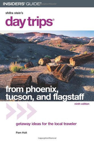 Day Trips from Phoenix, Tucson, and Flagstaff, 9th: Getaway Ideas for the Local Traveler (Day Trips Series) [Collectible - Like New] - Wide World Maps & MORE! - Book - Globe Pequot Press - Wide World Maps & MORE!