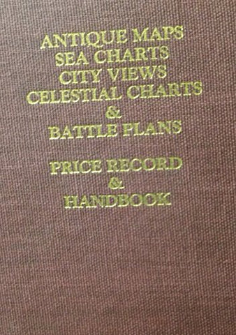 Antique maps, sea charts, city views, celestial charts & battle plans: Price record & handbook - Wide World Maps & MORE! - Book - Wide World Maps & MORE! - Wide World Maps & MORE!