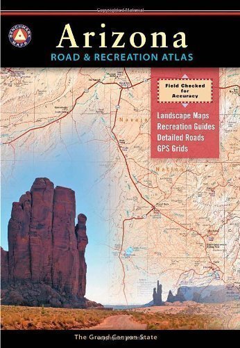 Arizona: Road & Recreation Atlas (Benchmark Map: Arizona Road & Recreation Atlas) 6th (sixth) Edition published by National Geographic Maps (2007) - Wide World Maps & MORE! - Book - Wide World Maps & MORE! - Wide World Maps & MORE!