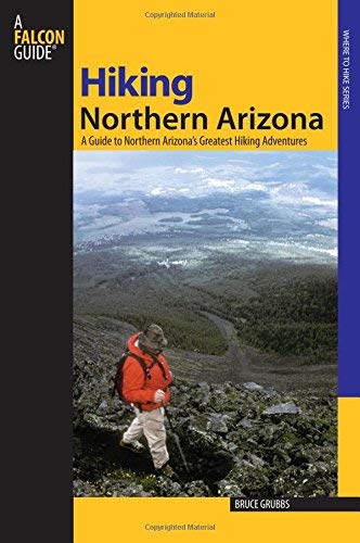 Hiking Northern Arizona: A Guide To Northern Arizona's Greatest Hiking Adventures (Regional Hiking Series) - Wide World Maps & MORE! - Book - Globe Pequot Press - Wide World Maps & MORE!