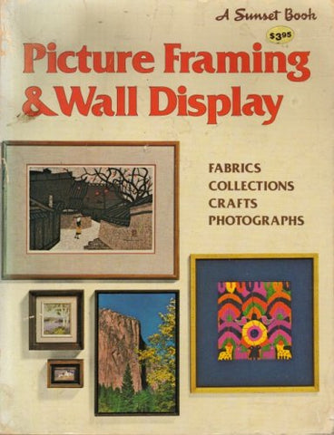 Picture Framing and Wall Display (Sunset Book) Sunset Books and Sunset Magazine - Wide World Maps & MORE!