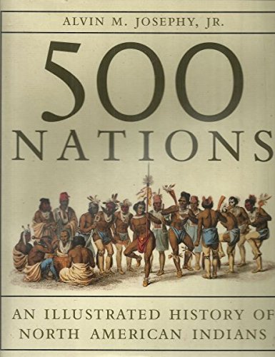 500 Nations: An Illustrated History of North American Indians - Wide World Maps & MORE! - Book - Brand: Knopf - Wide World Maps & MORE!