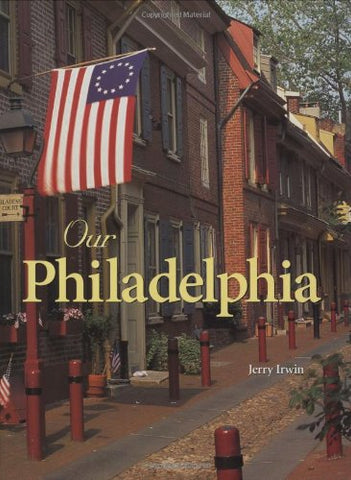Our Philadelphia - Wide World Maps & MORE! - Book - Brand: Voyageur Press - Wide World Maps & MORE!