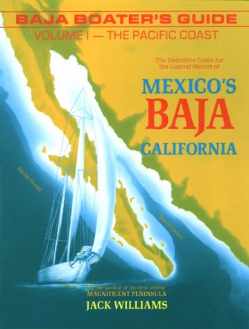 Baja Boater's Guide: The Pacific Coast : The Definitive Guide for the Coastal Waters of Mexico's Baja California: 001 - Wide World Maps & MORE! - Book - Brand: Hj Williams Pubns - Wide World Maps & MORE!