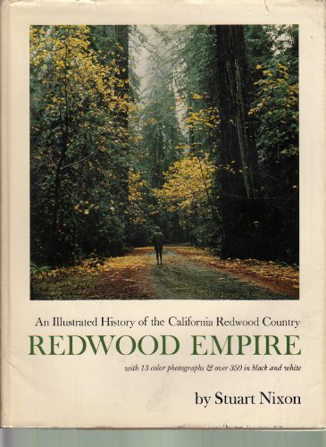 Redwood Empire. an Illustrated History of the California Redwood Country - Wide World Maps & MORE!